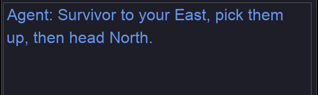The chat panel showing the reply: Survivor to your East, pick them up, then head North.